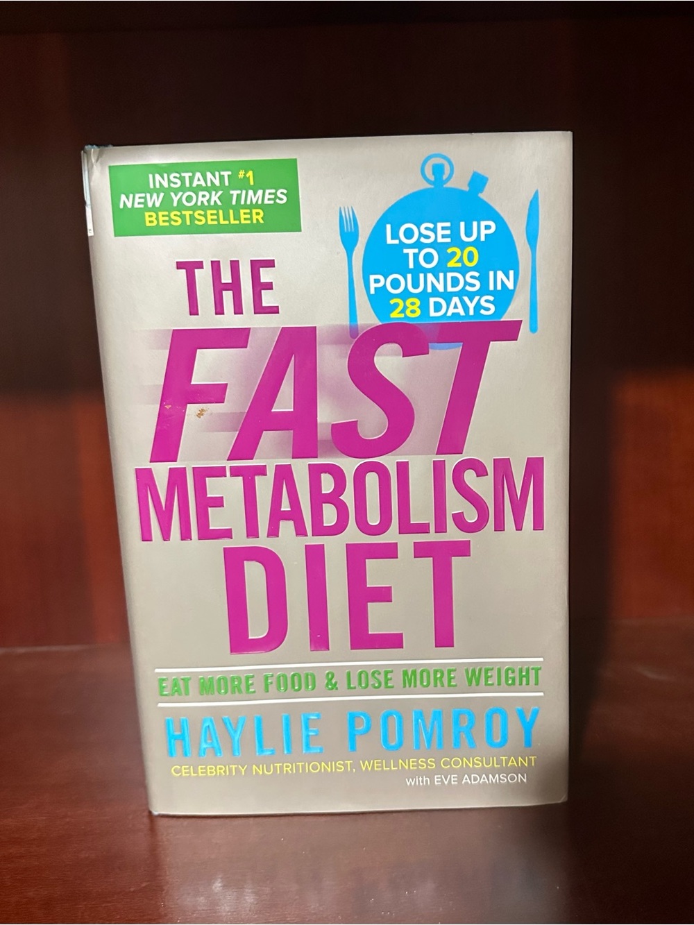 The Fast Metabolism Diet by Haylie Pomroy - hardcover book